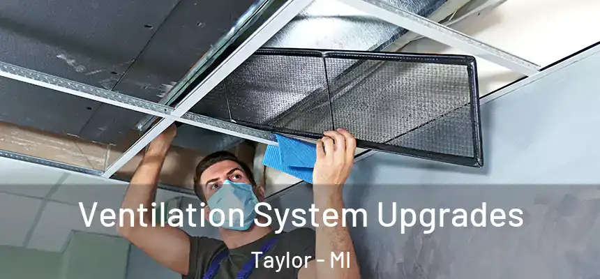  Ventilation System Upgrades Taylor - MI